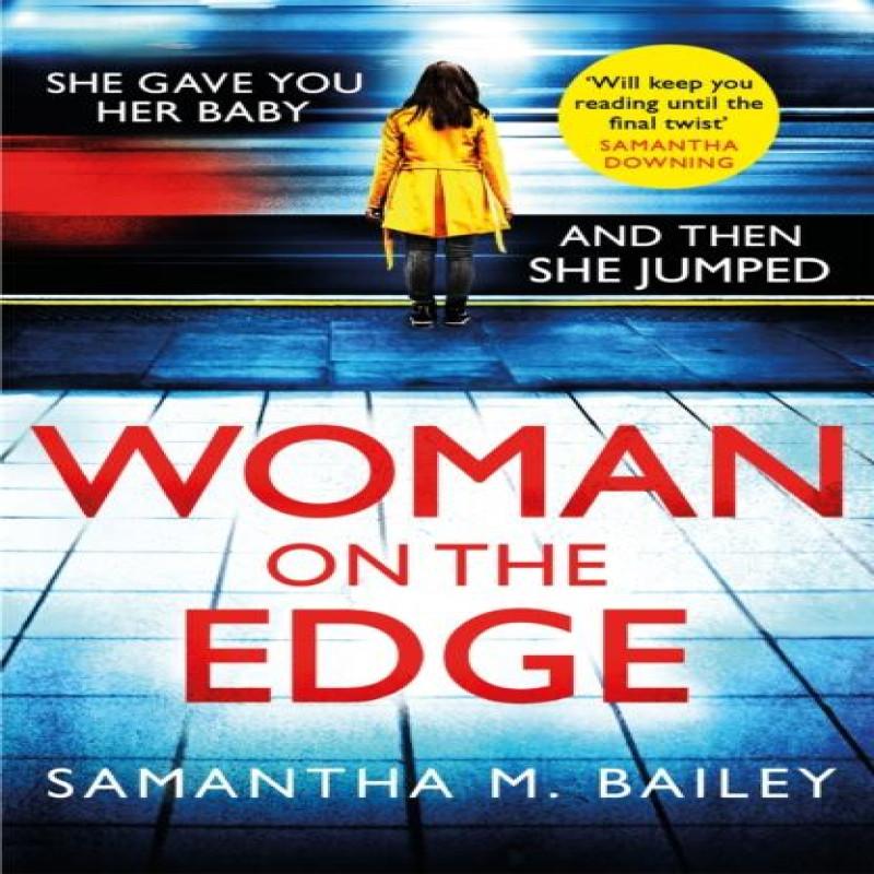 Woman On the Edge by Samantha M. Bailey Paperback Book 9781472264640