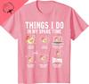 Dinge, die ich in meiner Freizeit mache Lustiges Farmer Farm Hühnerliebhaber T-Shirt Harajuku Kawayi Individuell Bedrucktes Grafisches Baumwoll-T-Shirt