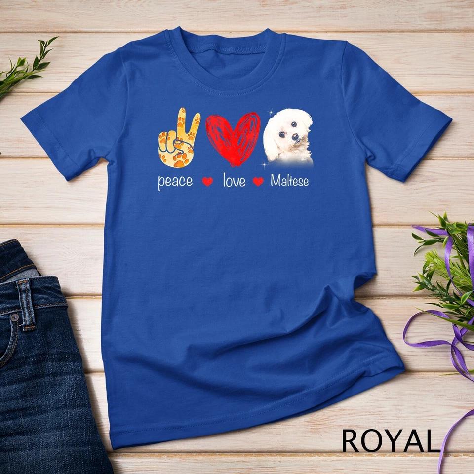 Peace Love Maltese Dog - Maltese Dog lover Gift T-Shirt Unisex T-shirt 10 4XL