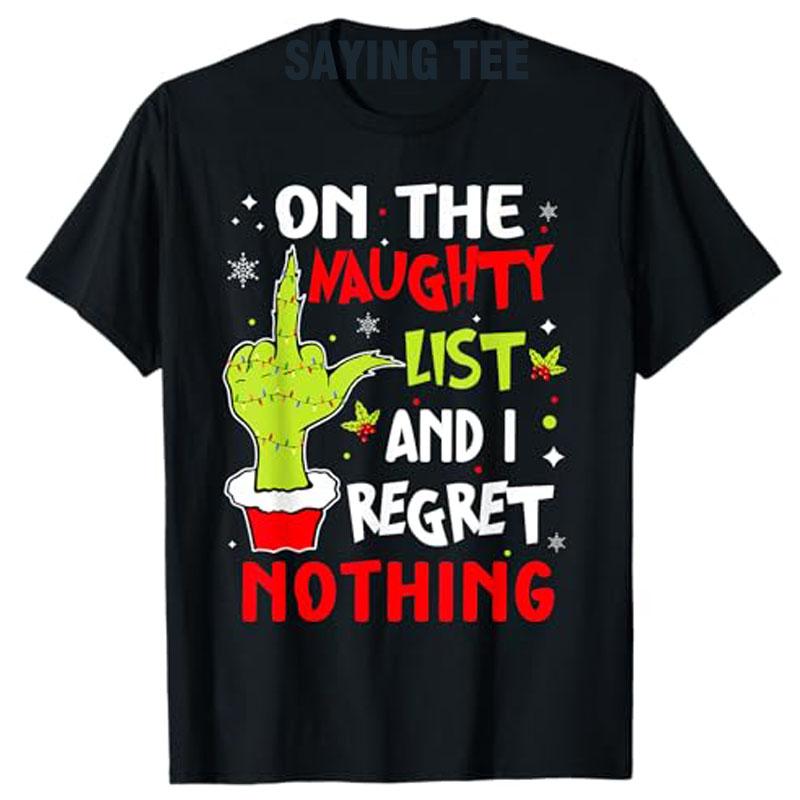 Cotton Tops Funny on The List of Naughty and I Regret Nothing Christmas T-Shirt Humorous Santa Claus Xmas Costume Letters Printed Saying Tee