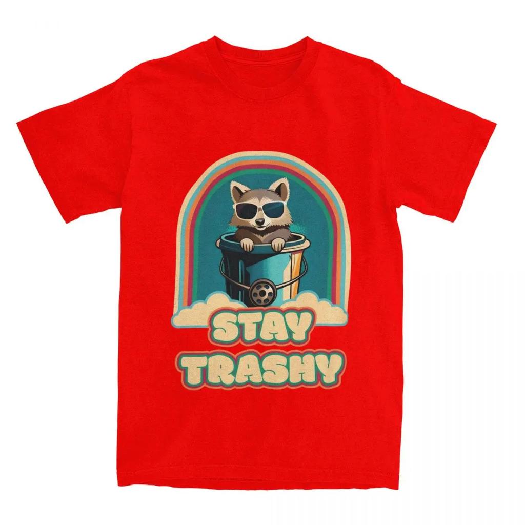 Fun Happy Raccoon Lover Stay Trashy T Shirt Men Women Pure Cotton Trash Can Raccoons Tees Short Sleeve Clothing Printed Shirts