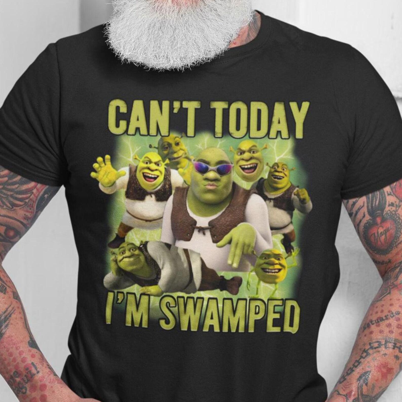 Funny Shrek T-Shirt, Shrek Can t Today I m Swamped Shirt, Funny Meme Shirt, Boyfriend Gift, Trendy Tee, Disney Family Trip Shirt, Vacay Mode S