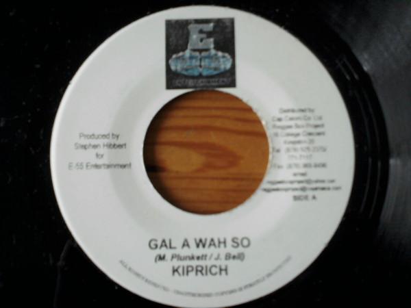 

7-дюймовая пластинка KIPRICH - Gal A Wah So NONE E-55 Entertainm Ямайка Регги, Ска и Даб Б/У