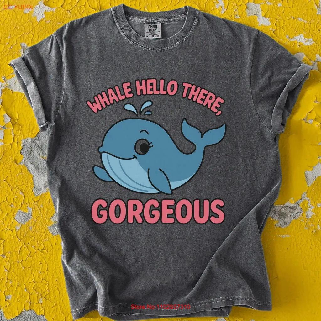 Whale T Shirt Hello There Gorgeous Cute Funny Lover Orca Save The Vintage Unisex Stylish Fashion Breathable Graphic