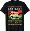 Black History Believe Achieve Succeed African Women Men T-Shirt