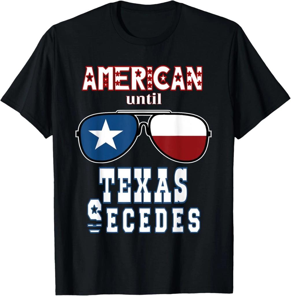 Funny Proud Texan Flag American Until Texas Secedes Gift Unisex T-Shirt