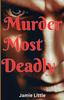 The Murder Most Deadly : Novel Book