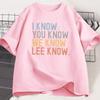 I Know You Know Lee Know TShirt Unisex Unisex Printed Short Sleeve Cotton Tshirt Summer Round Neck Loose Tees Unisexs Clothes Top