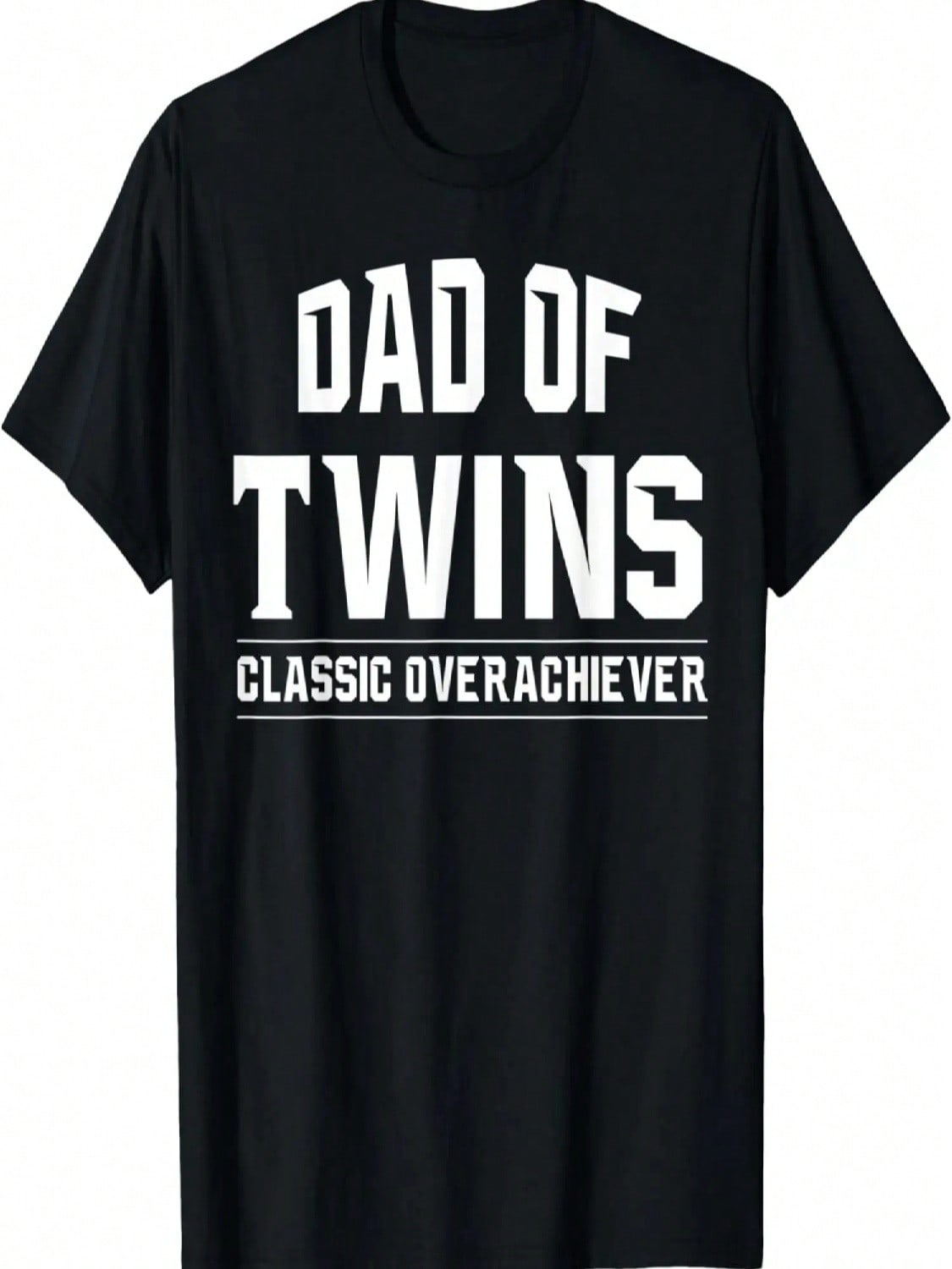 unisex Dad Of Twins Funny Classic Overachiever Gift Shirt T-Shirt S