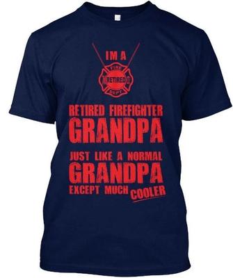 Ff-grandpa Im A Fire Retired Dept Firefighter TTshirt Made In USA Size S To 5XL