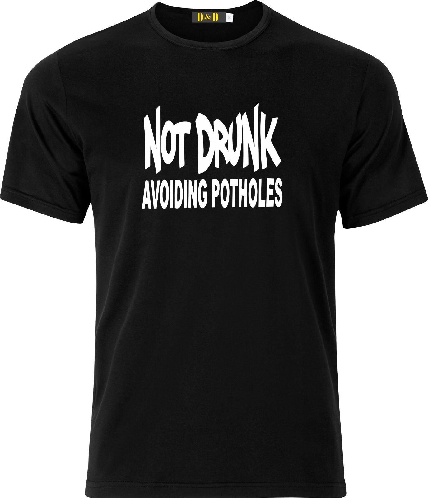 Not Drunk Avoiding Potholes Funny Adult T Shirt Mens Womens Tees Top 2XL