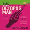 The Octopus Man by Jasper Gibson Paperback Book 9781474616096