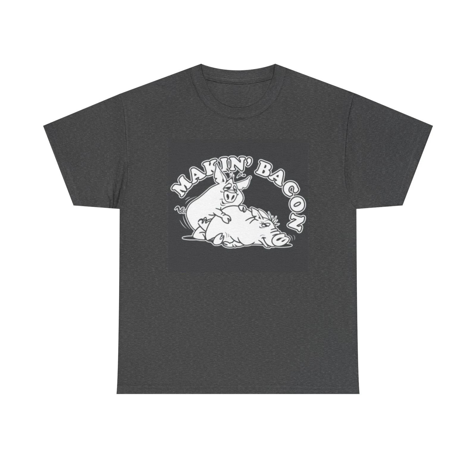 

Making Bacon Funny Graphic T Shirt Pig Jokes Unisex Heavy Cotton Tee 3XL
