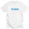 Just Because Im Awake Doesnt Mean Im Ready To Do Things Tshirts for Men Short Sleeve Tshirts 100 Cotton Tees