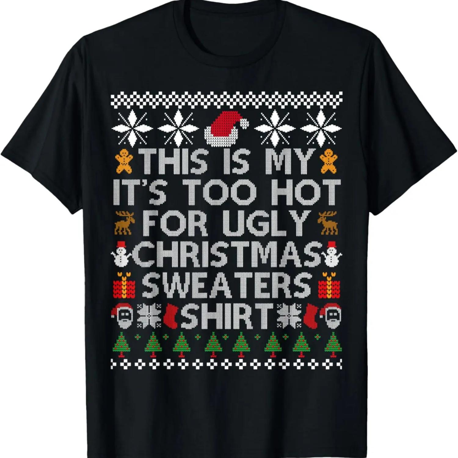 Это Моя Футболка «Слишком Жарко для Уродливых Рождественских Свитеров 2024» S чёрный