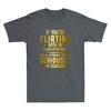 If Youre Flirting With Me Please Let Know And Be Extremely Funny Unisexs Tshirt