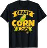 Crazy Corn Lady - Funny Female Corn Funny Humor T-Shirt