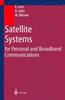 The Satellite Systems for Personal and Broadband Communications Book