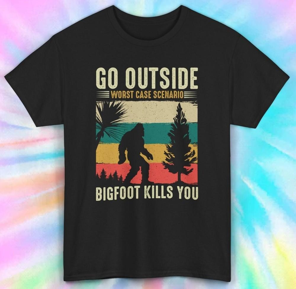 

Go Outside Worst Case Scenario Tee | Bigfoot Kills You Graphic Funny Shirt S-5XL 3XL