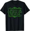 Halloween I Myself Am Strange And Unusual Men Women T-Shirt