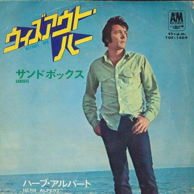 Płyta 7-calowa HERB ALPERT - Bez niej / Piaskownica TOP1409 A&M Japonia New Age & Easy Listening Używana
