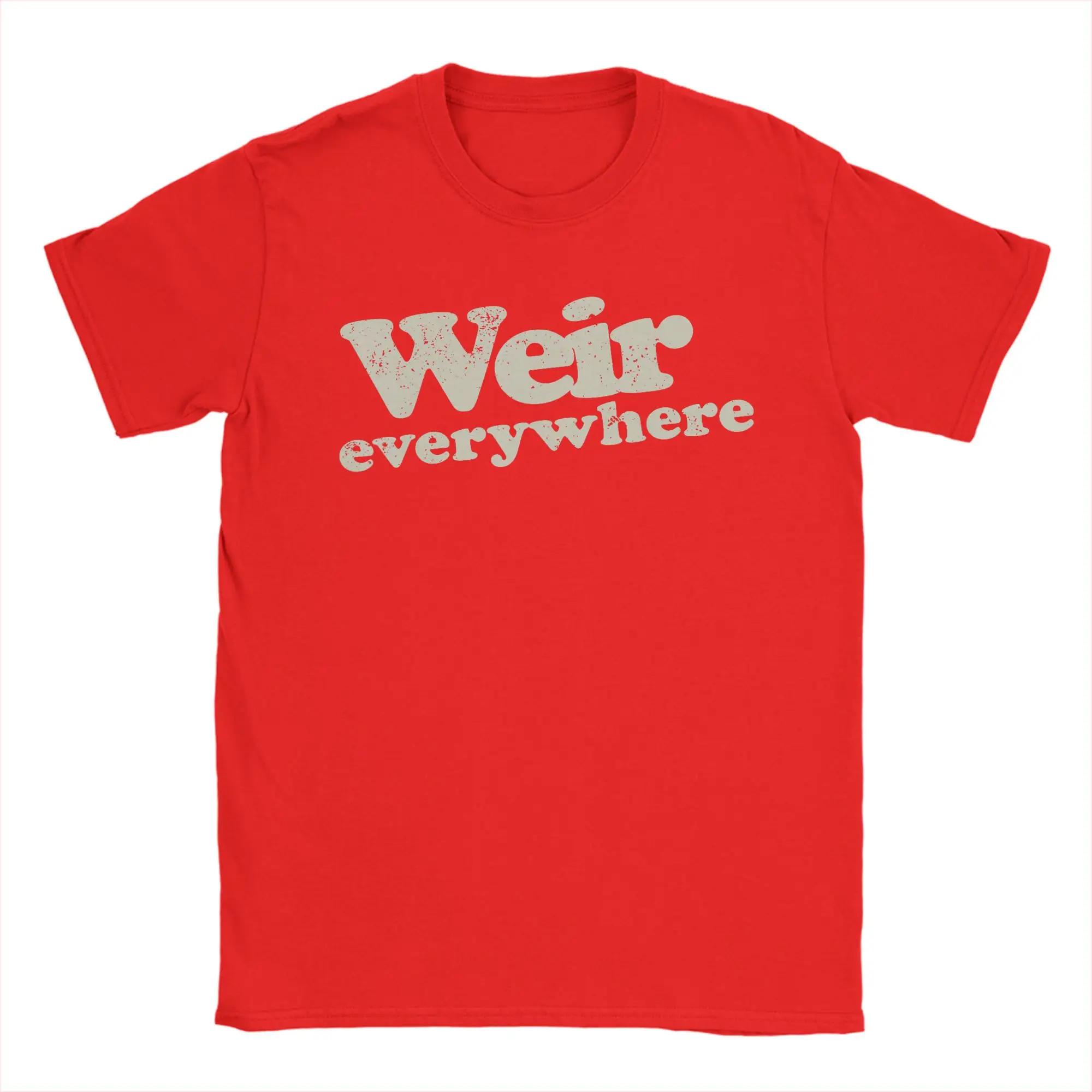 Bob Weir Weir Everywhere TShirt Unisex Leisure Cotton Tee Shirt O Neck Short Sleeve T Shirts Gift Idea Clothing S
