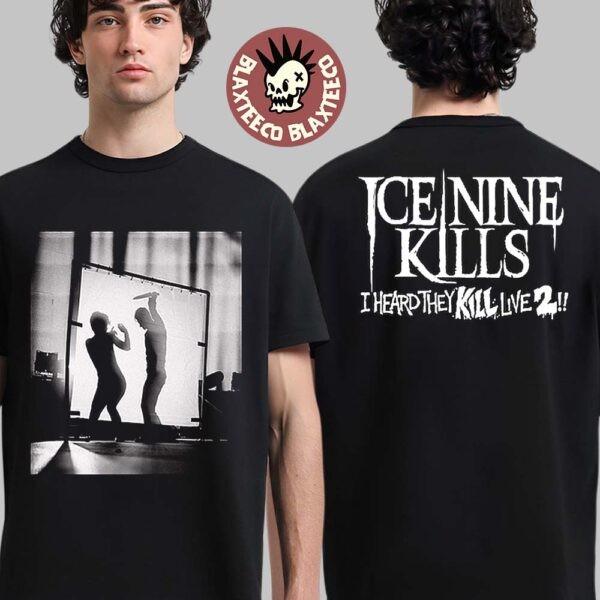 Ice Nine Kills I Heard They Kill Live 2 Album Come Clean Two T shirt NH21165 Unisex T-Shirt L