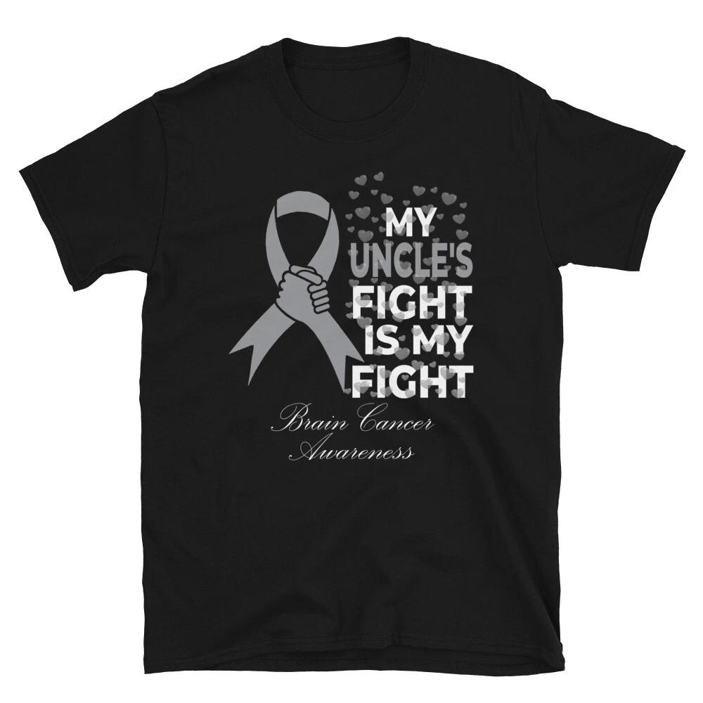 My Uncle s Fight is My Fight Family Brain Cancer Awareness Unisex T-Shirt 3XL