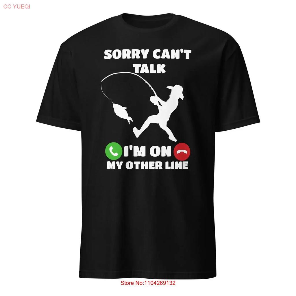Fisherunisex Sorry Cant Talk Funny Dad Fishing T Shirt Vintage Comfortable Unisex Casual Top For Everyday Wear Stylish