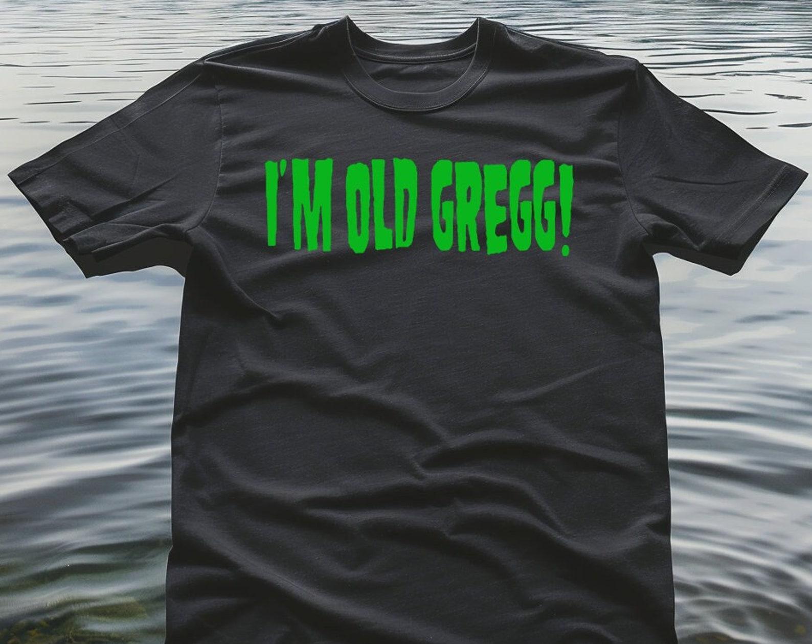 I m Old Gregg! Unisex T-Shirt S