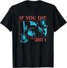 Stranger Things If You Die, I Die Officially Licensed T-Shirt