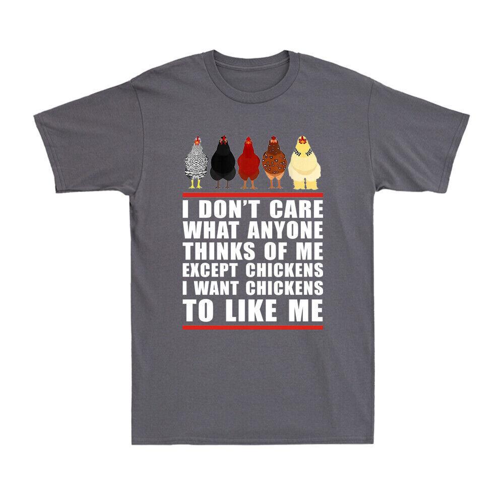 I Don t Care What Anyone Thinks Of Me Except Chickens Funny Men s Cotton T-Shirt S разноцветный