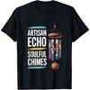 Wind Chimes Handcrafted Design - For Artisan Supporters T-Shirt