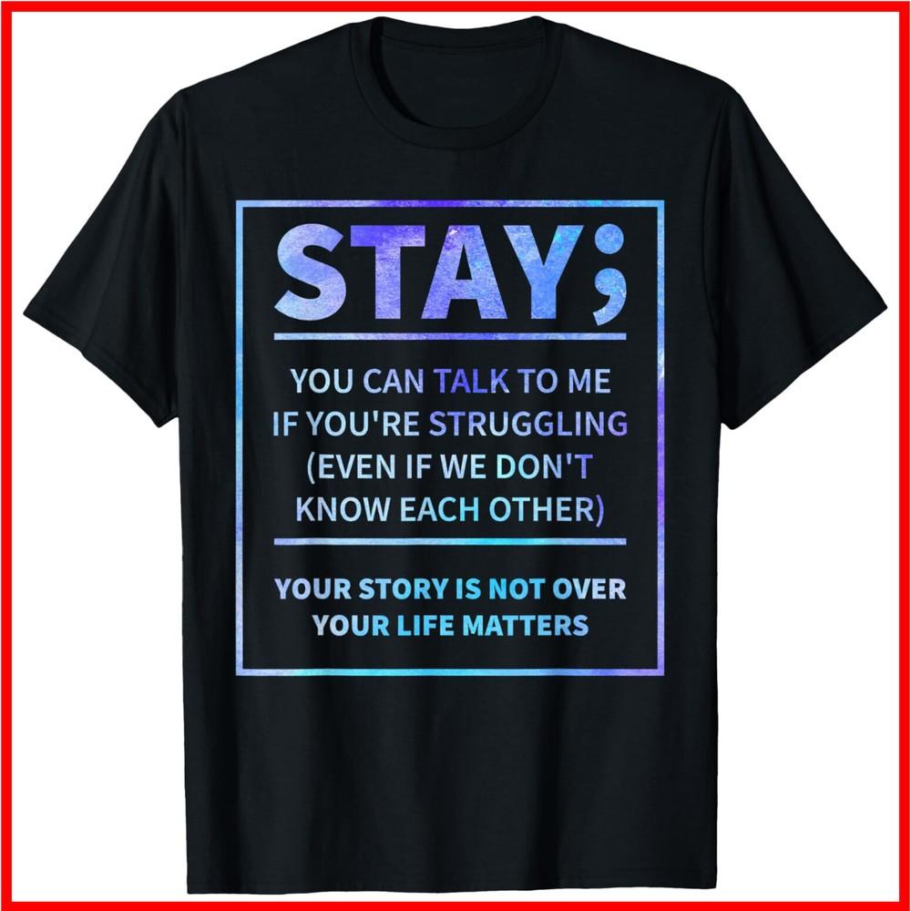 Suicide Prevention - Stay Your Life Matters Semicolon Black Cotton T-Shirt Unisex T-Shirt XXXL
