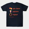 Pair Share Popcorn Repeat T Shirt S 5XL Fast Shipping