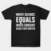 Unisex Fashion TShirt White Silence Equals White Consent Print TShirt Plus Size S-5XL T-Shirt 100%Cotton Tops O Neck Short Sleeve Tees