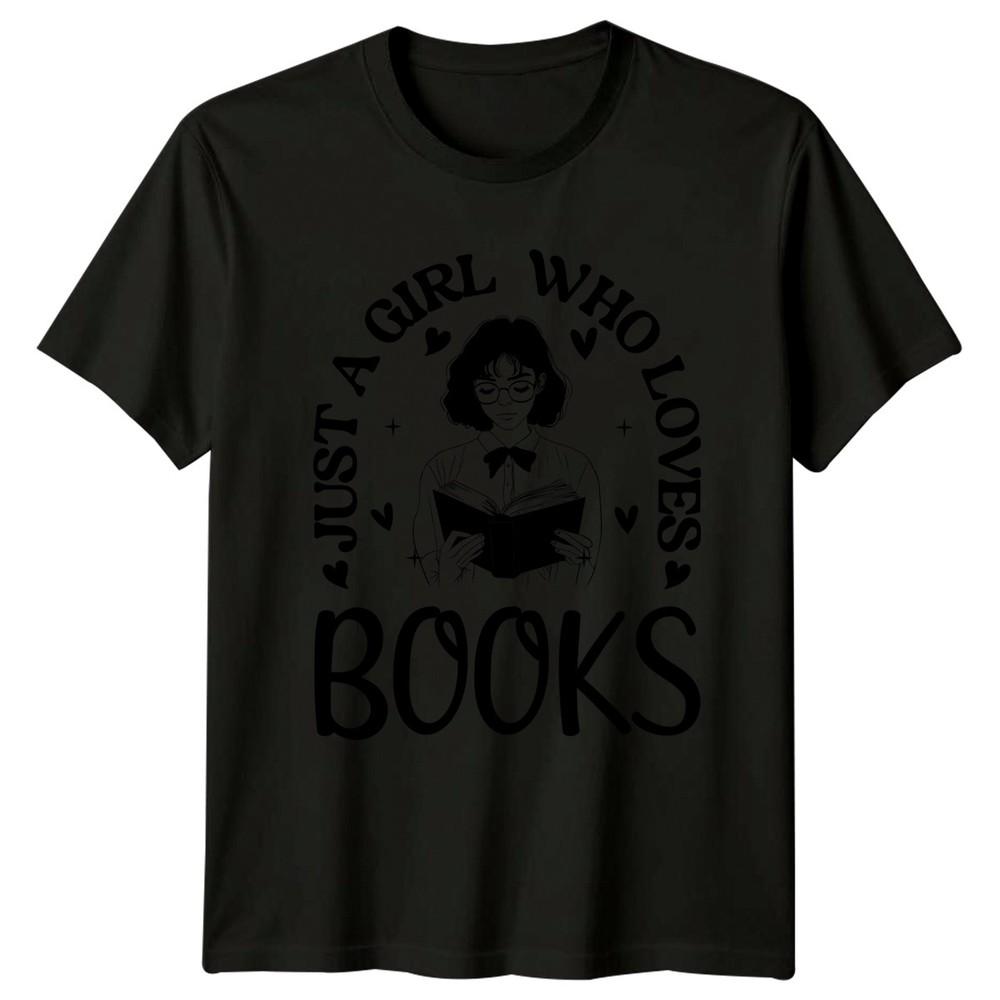 Just A Girl Who Loves Books Unisexs TShirt Bookworm Literature