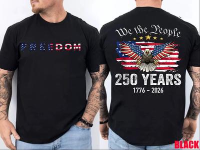 250 Years of Freedom 1776 2026 Patriotic Bald Eagle USA Flag Front Back T-Shirt