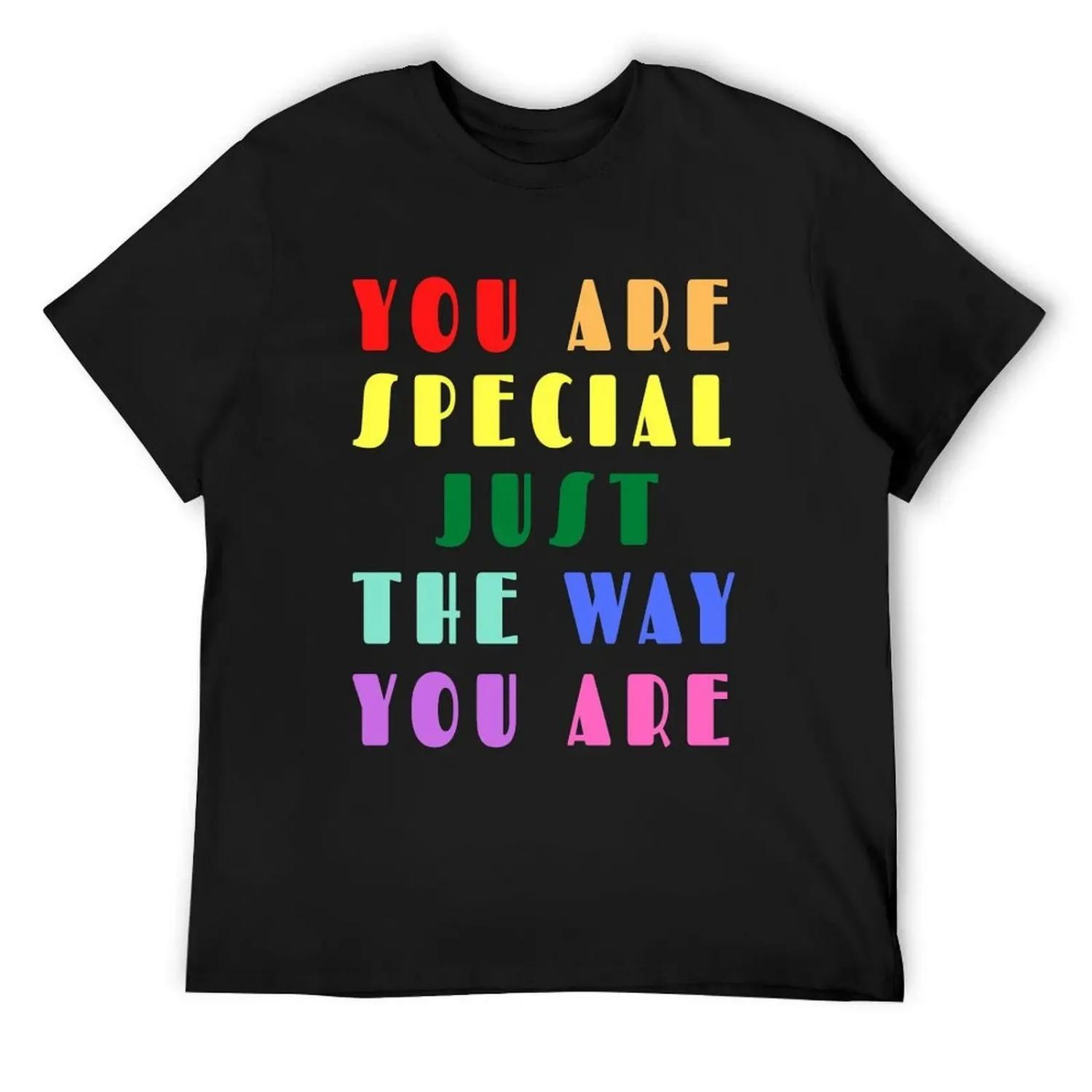 you are special just the way you are T-Shirt custom shirt luxury t-shirt football t shirt men t shirts XXXXXL чёрный