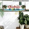 2D Flat, 1pc, Rustic Christmas By The Sea Aluminium Decorative Sign Tropical Christmas Decor Wall Hanging for Christmas Decorations, Beach House