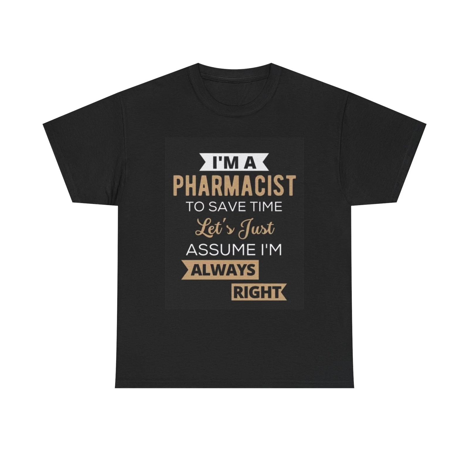 Men s and Women s T-shirts Im A Pharmacist Graphic XXXL