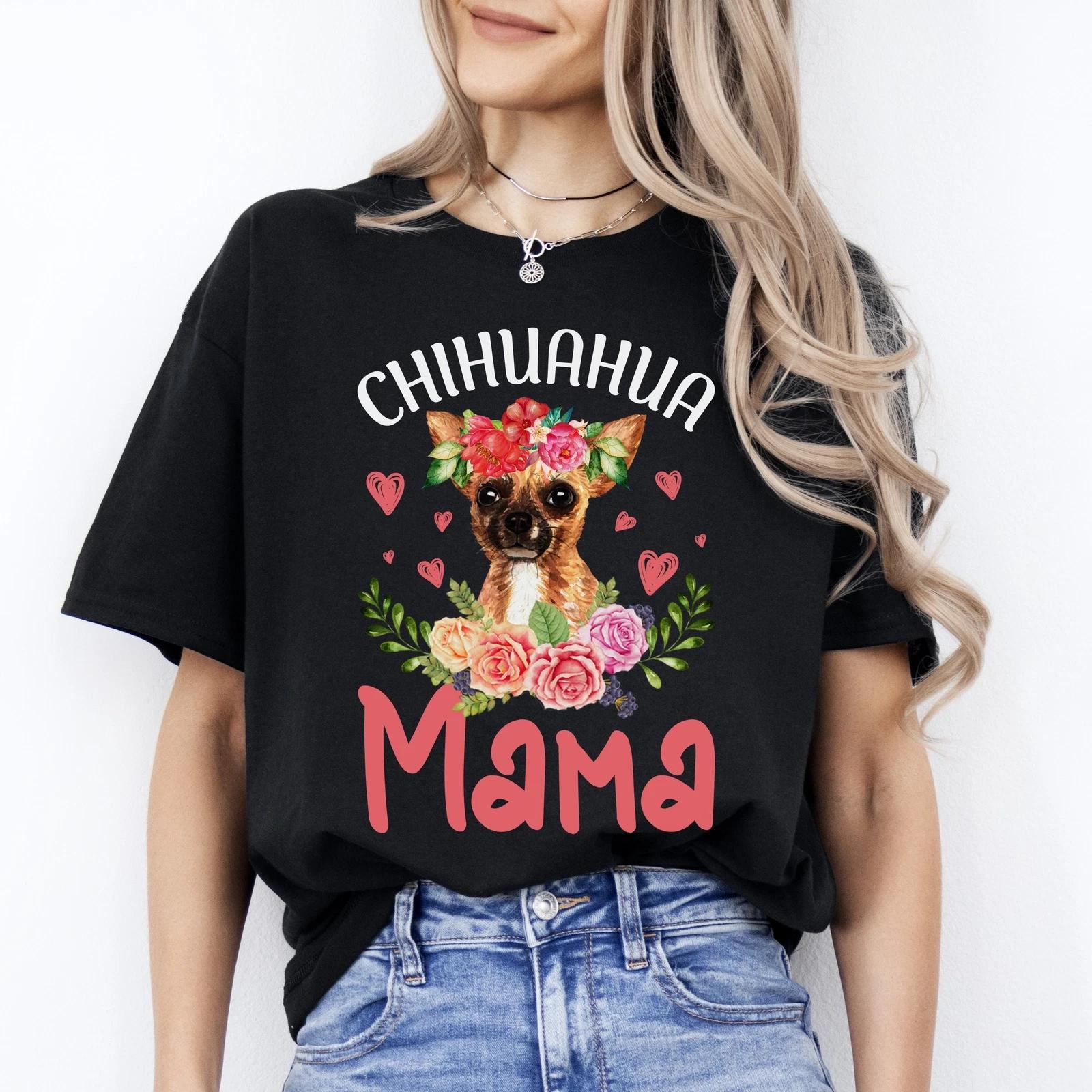 Chihuahua Mama T-Shirt gift Flowers Chihuahua Dog mom Unisex tee Black Navy Dark 3XL