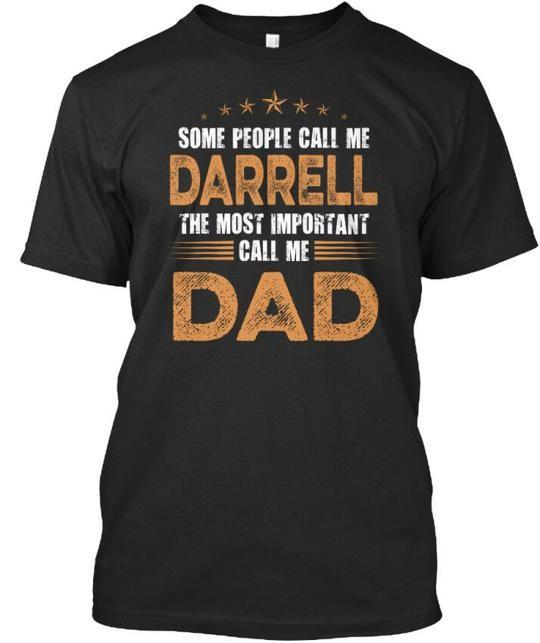 Name Darrell Dad Some People Call Me Darell The Most T-Shirt Made in USA S-5XL 2XL
