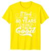 Personalised It Took Me 80 Years Birthday Unisexs TShirt Unisexs Graphic Unisex Top