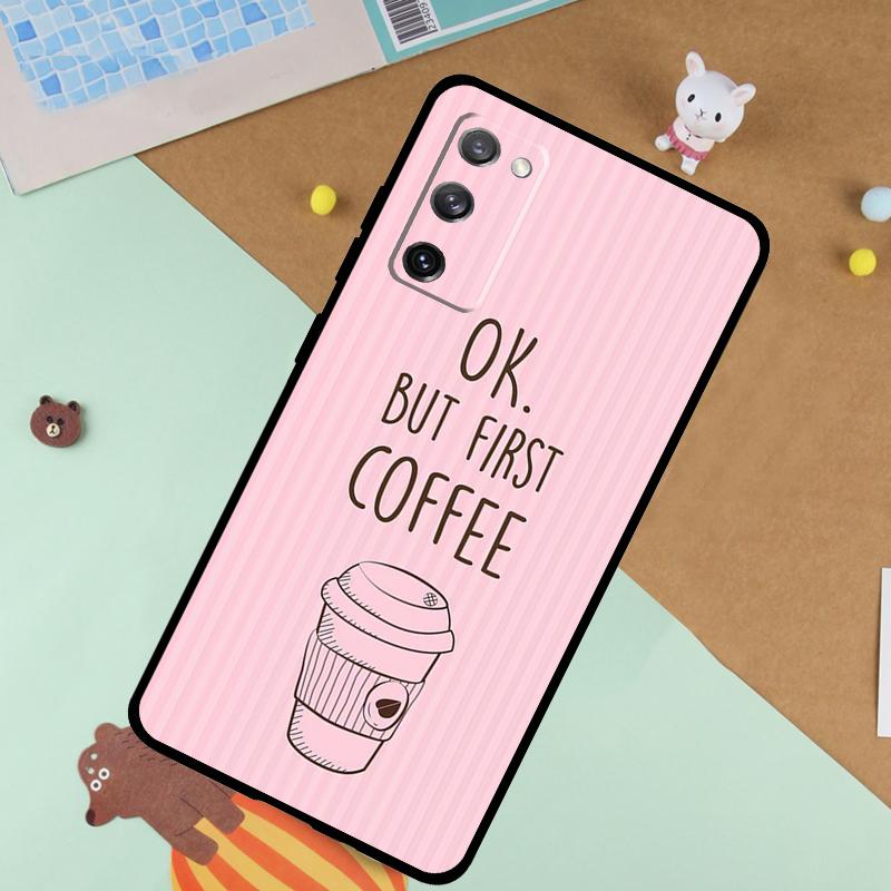 OK but first coffee Case For Samsung Galaxy S23 S22 Ultra S21 S20 FE S8 S9 S10 Note 10 Plus Note 20 Ultra Cover