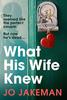 What His Wife Knew by Jo Jakeman Paperback Book 9781784709266