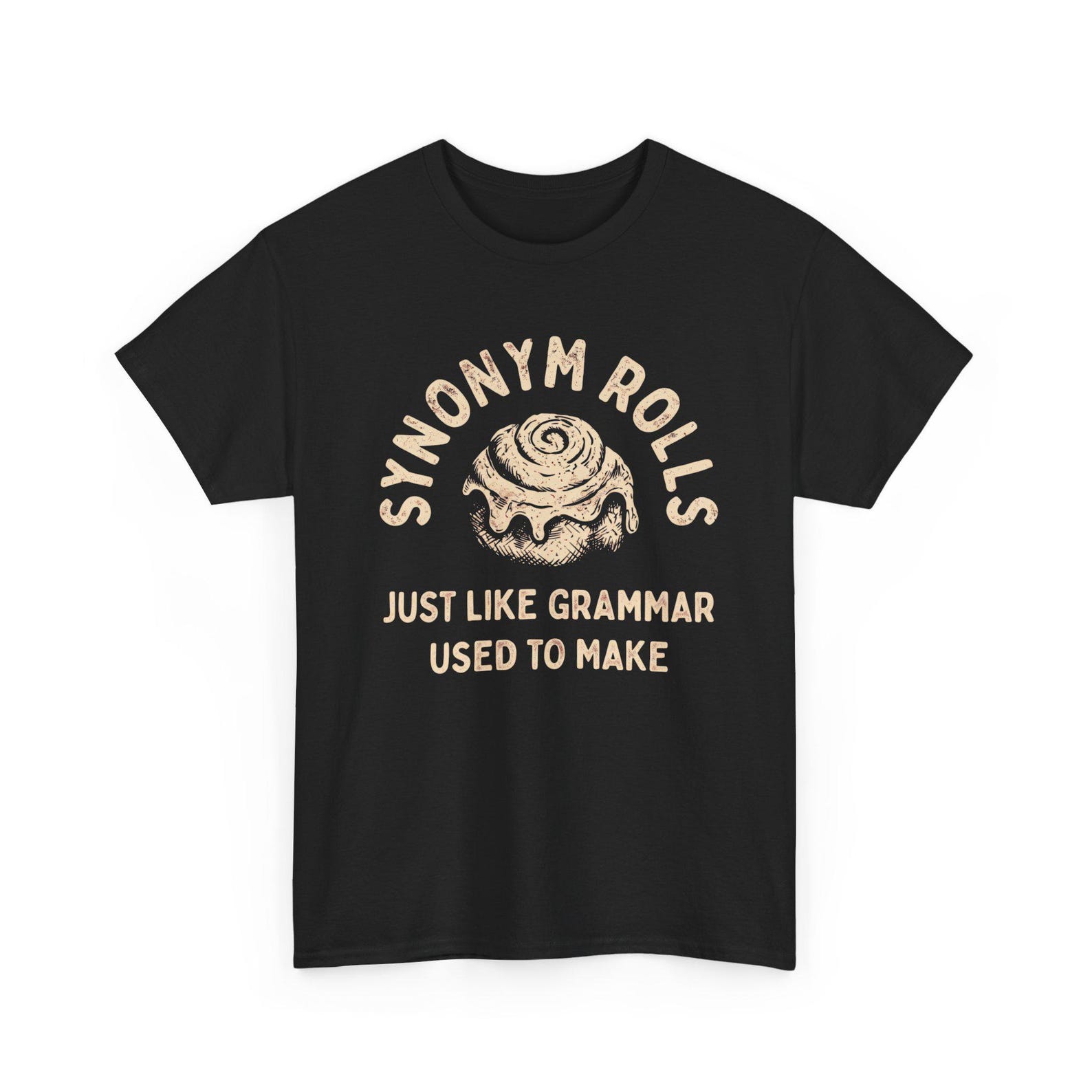 Synonym Rolls Just Like Grammar Used to Make T Shirt Funny Grammar Teacher Pun Graphic Tee 4XL