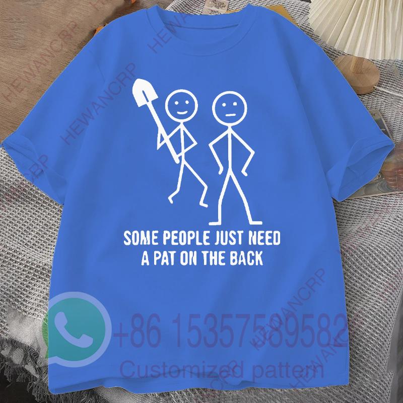 Some People Just Need A Pat on The Back Mens Tracksuit Tshirt Cotton Casual Sportswear Crew Neck Pullover Short Sleeve Tops