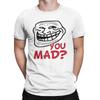 Mens Women TShirts You Mad Troll Face One More Thisu Funny Cotton Tees Short Sleeve Trollface Male T Shirts Round Neck Clothes