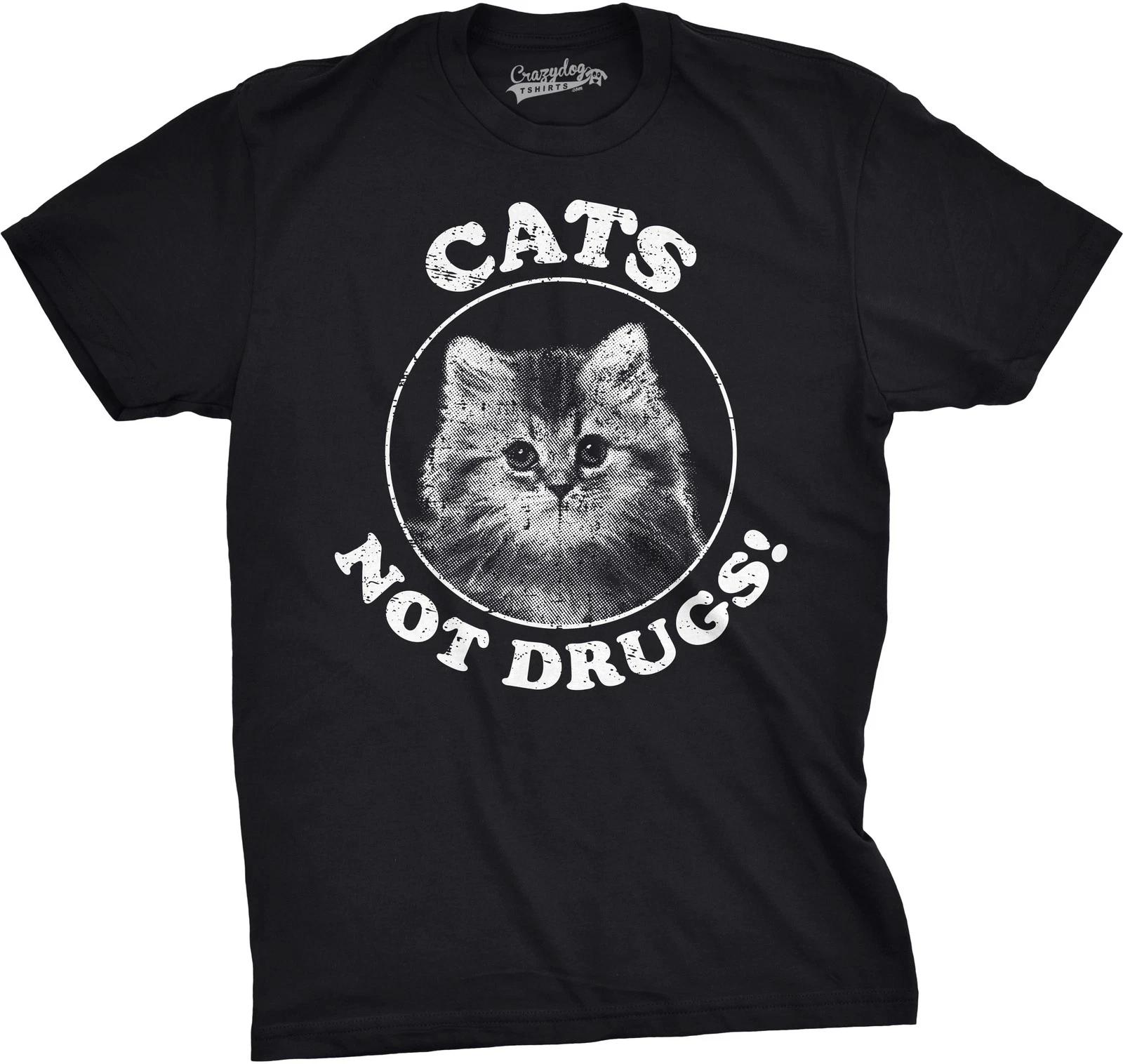 Mens Cats Not Drugs Funny Crazy Cat Person Anti Drug Meow Kitty T shirt L